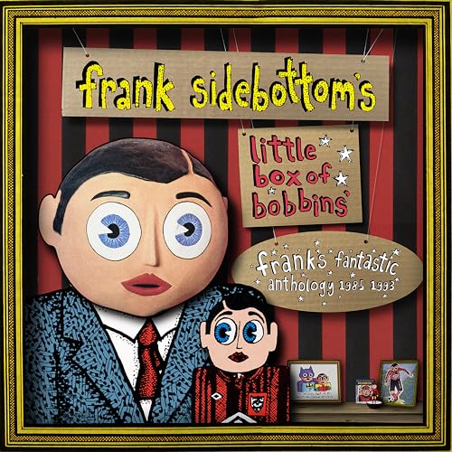 Little Box Of Bobbins - Frank'S Fantastic Anthology 1985-1993 3Cd Set