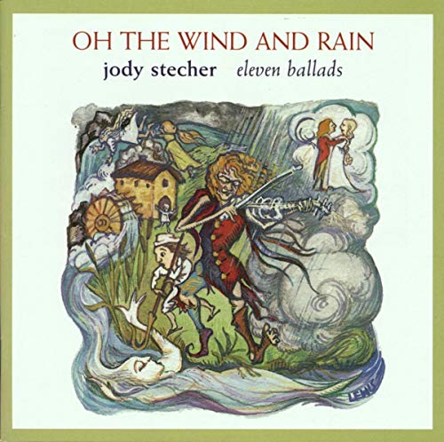 Jody Stecher - Oh! The Wind & Rain