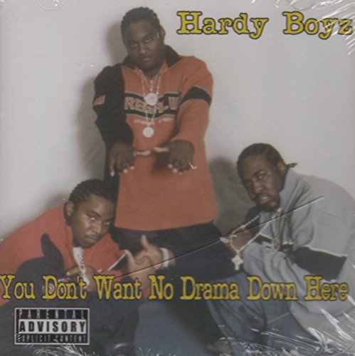 You Dont Want No Drama Down -
