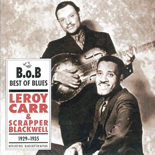 Leroy Carr & Scrapper Blackwell