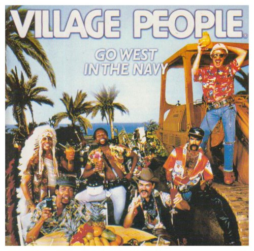 Go West / In The Navy