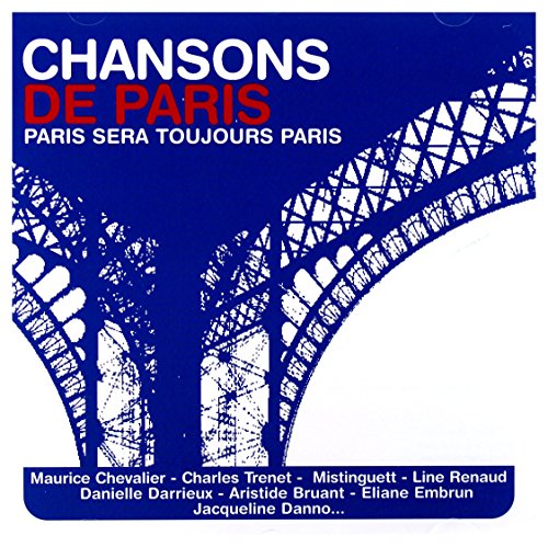 Chanson De Paris: Paris Sera Toujou