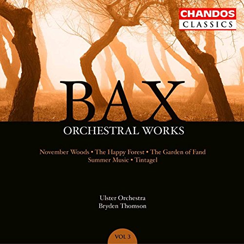 Bax: Opere Orchestrali Vol.3