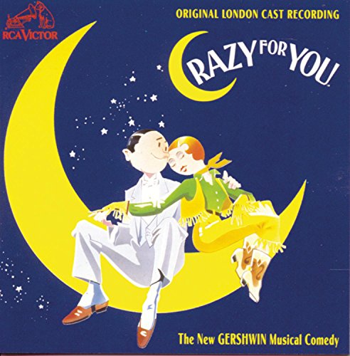 Crazy For You / London Cast