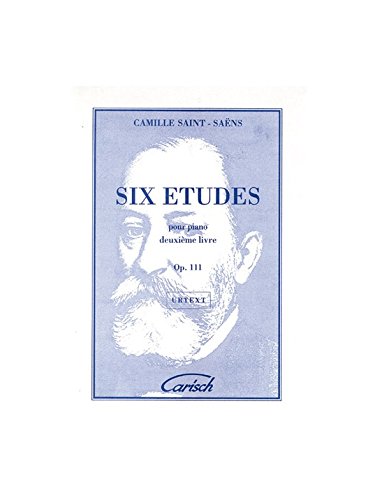 Camille Saint-Saens: 6 Etudes Pour Piano, 2Me Livre - Op.111 - Partitions