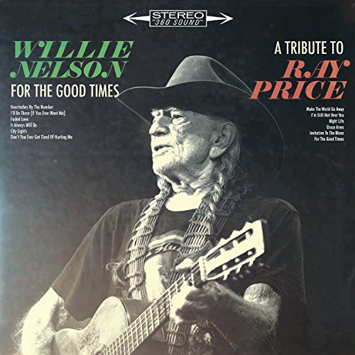 For The Good Times: A Tribute To Ray Price