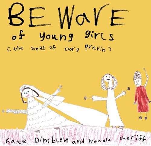 Beware Of Young Girls: The Songs Of Dory Previn