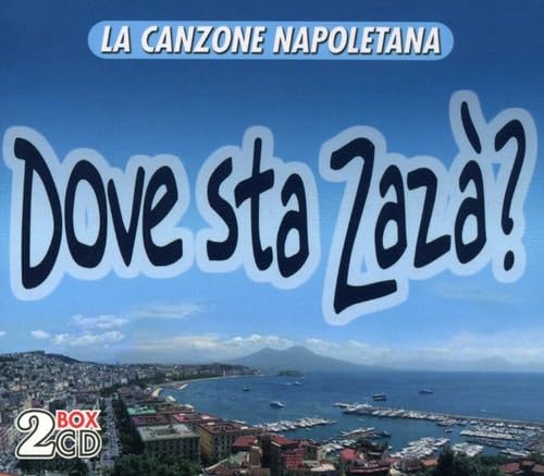 Dove Sta Zaza' (La Canzone Napoleta