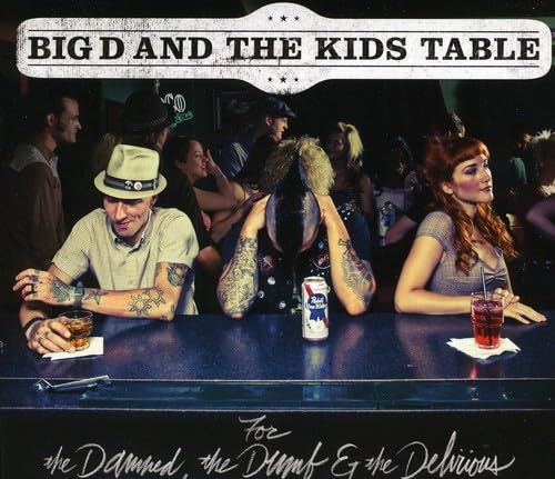 For The Damned The Dumb & The Delirious