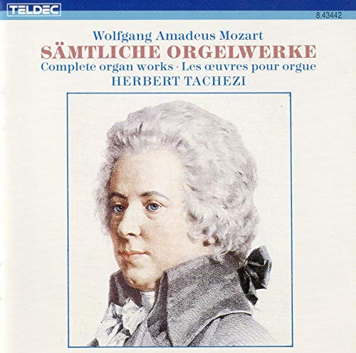 Mozart: Complete Organ Works