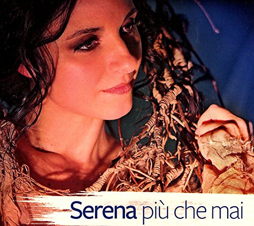 Serena Piu' Che Mai