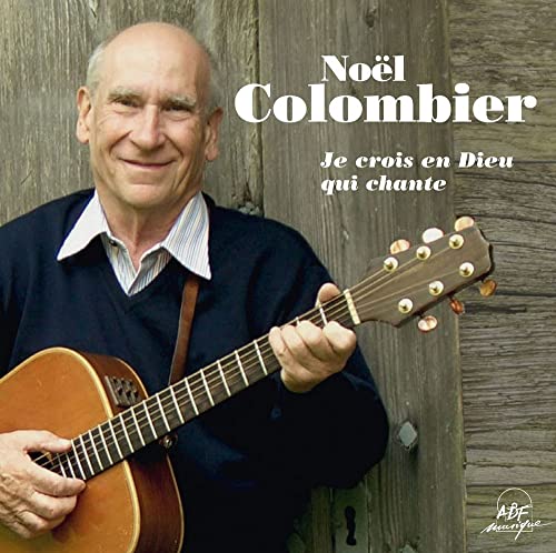 Je Crois En Dieu Qui Chante