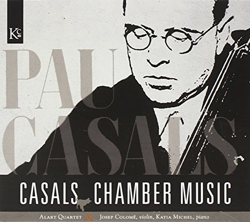 Pablo Casals Chamber Music