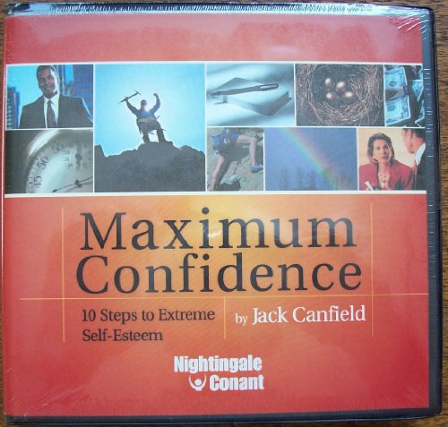 Maximum Confidence: 10 Steps To Extreme Self-Esteem Audiobook