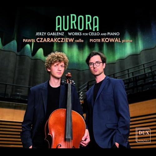 Aurora - Works For Cello And Piano By Jerzy Gablenz