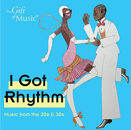 I Got Rhythm | Music From The 20S 30S