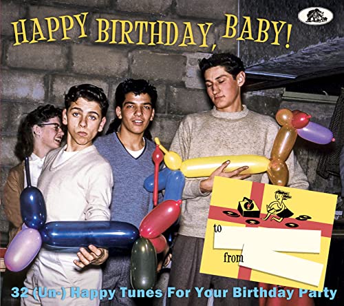 Happy Birthday Baby! - 32 (Un-) Happy Tunes For Your Birthday Party (Cd)
