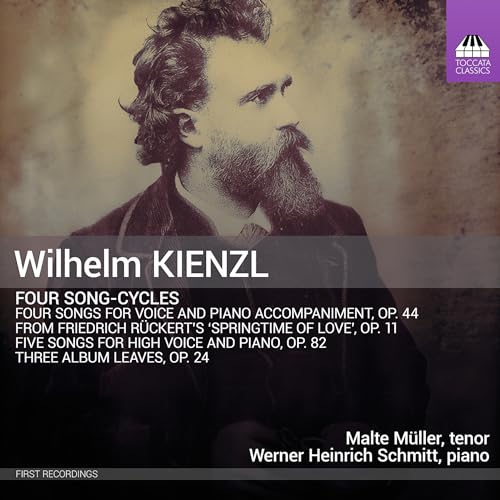 Wilhelm Kienzl: Four Song-Cycles