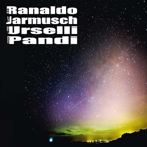 Ranaldo/Jarmusch/Urselli/Pandi