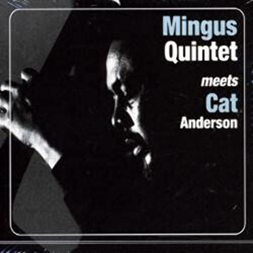 Mingus Quintet Meet Cat Anderson