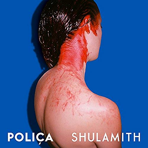 Polica - Shulamith : With A Bonus Track