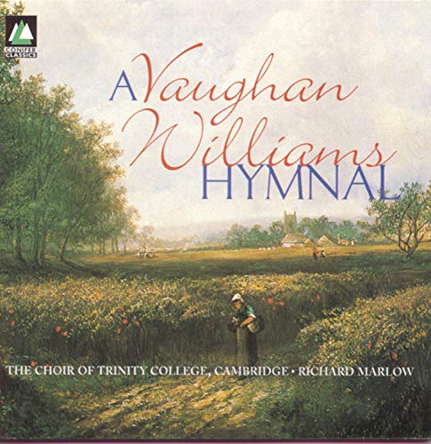 Trinity College Choir,Cambridge - A Vaughan Williams Hymnal