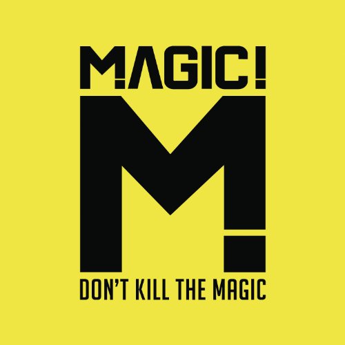 Don'T Kill The Magic