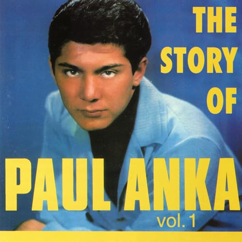 Story Of Paul Anka, Vol. 1