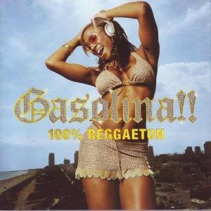 Gasolina! 100Prozent Reggaeton