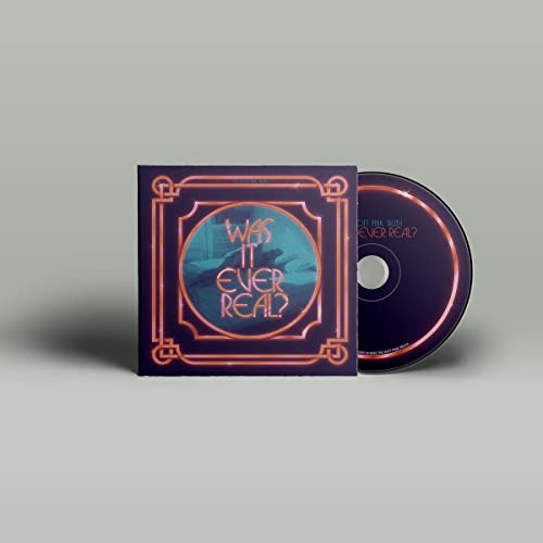 Was It Ever Real? (Limited)