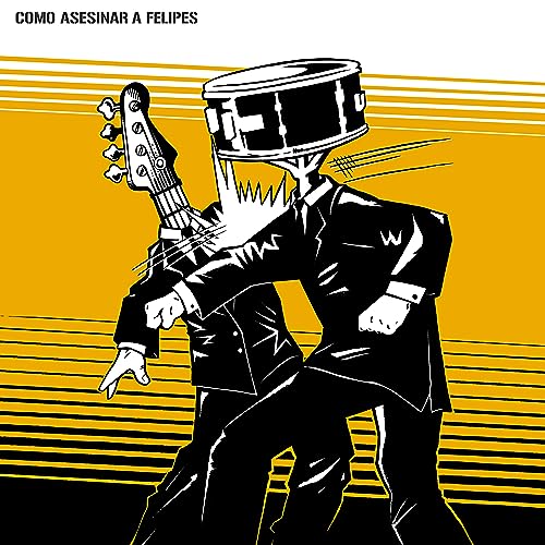 Como Asesinar A Felipes (Remastered)