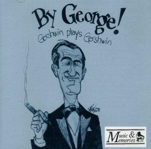 By George - Gershwin Plays Gershwin