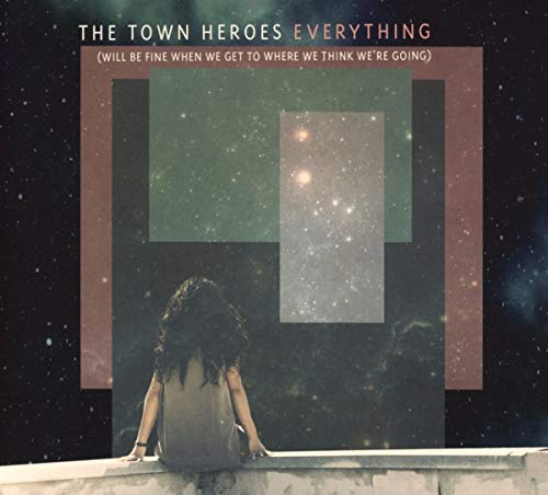 Everything (Will Be Fine When We Get To Where We)