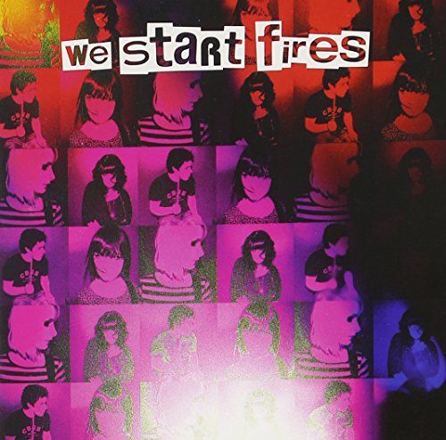 We Start Fires