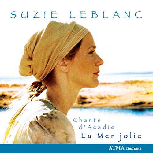 La Mer Jolie Chants D'Acadie