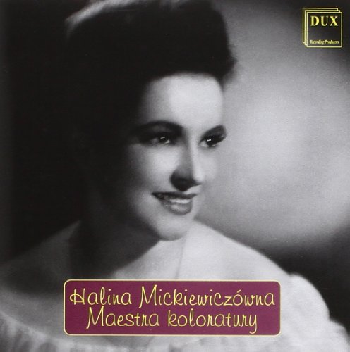 Halina Mickiewiczowna-Maestra Of Coloratura