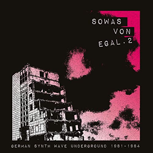 Sowas Von Egal - Underground (1981-1984)