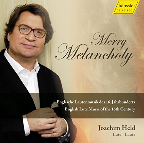O Merry Melancholy - English Lute Music