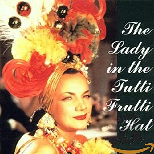 Lady In The Tutti Frutti Hat