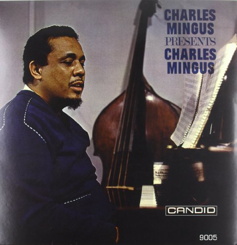 Charles Mingus Presents Charles Mingus