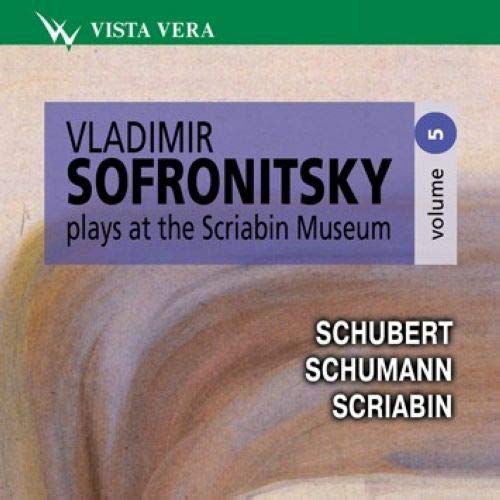 Vladimir Sofronitzki At The Scriabin Museum - Vol.5