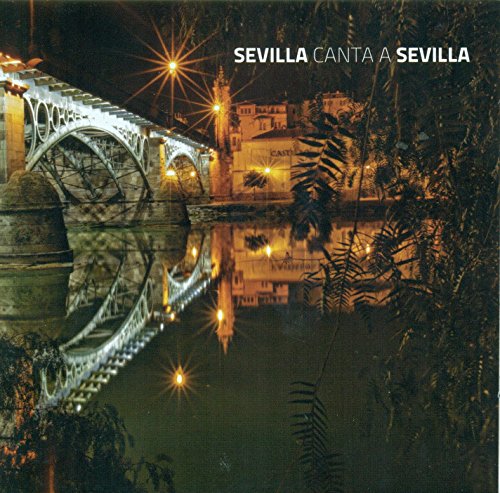 Sevilla Canta A Sevilla