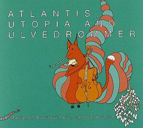 Atlantis, Utopia & Ulvedrømmer