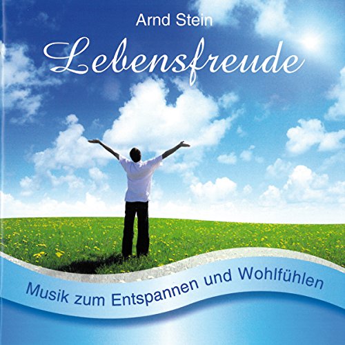 Lebensfreude-Sanfte Musik Z.Entspannen
