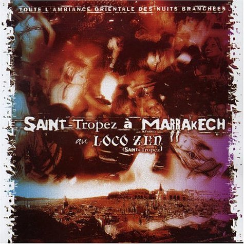 St-Tropez A Marakesh Loco Zen