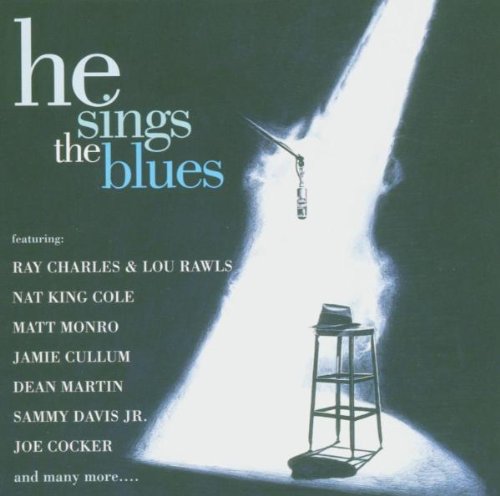 He Sings The Blues