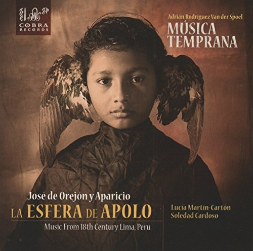 La Esfera De Apolo: Music From 18Th Century Lima, Peru