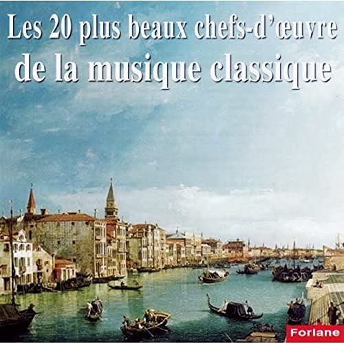 Les 20 Plus Beaux Chefs-Duvre De La Musique Classique