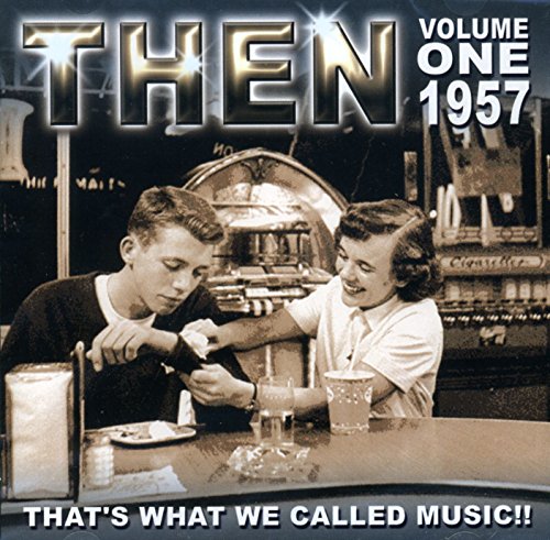 Then - That'S What We Called Music!!: Volume One - 1957
