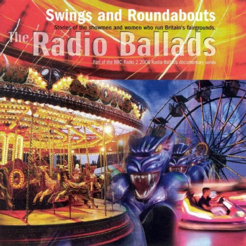 Radio Ballads 2006: Swings And Roundabouts
